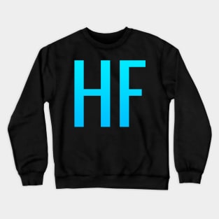 HF - Have Fun Crewneck Sweatshirt